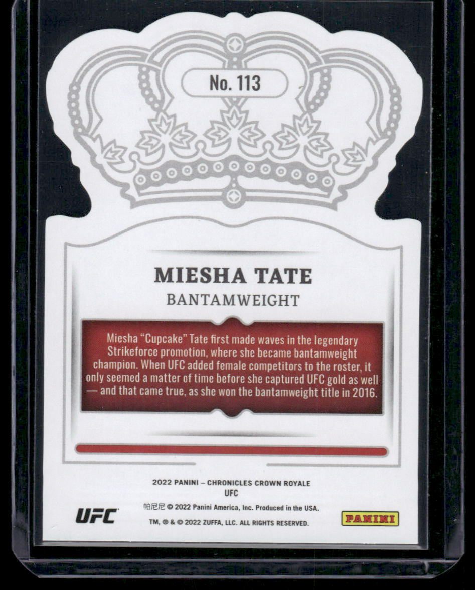 2022 Panini Chronicles Crown Royale Miesha Tate #113 Mixed Martial Arts (MMA)