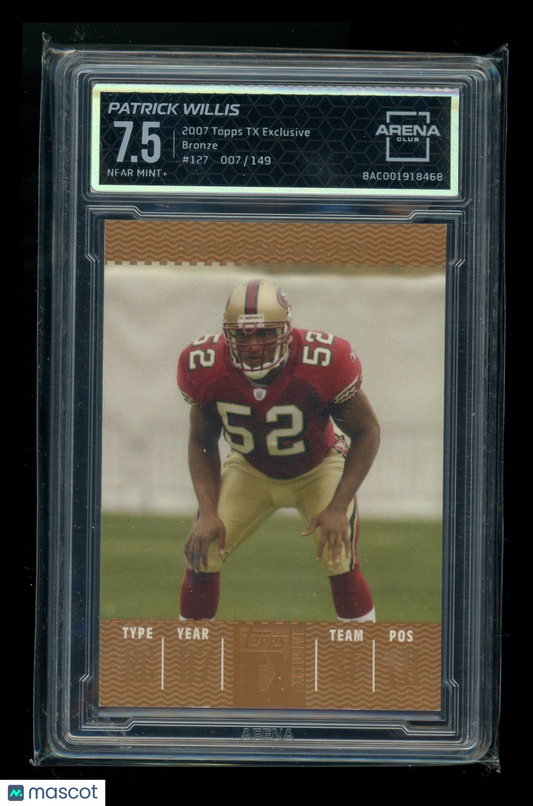 2007 Topps TX Exclusive Bronze Patrick Willis #127 007/149 Arena Club 7.5